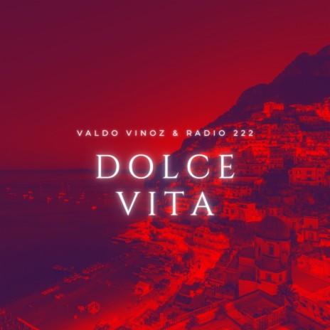 Dolce Vita ft. Radiio222 | Boomplay Music