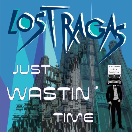 Just Wastin Time | Boomplay Music