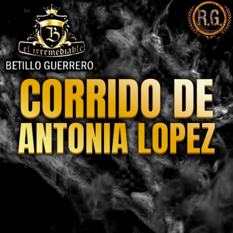 Corrido De Antonia Lopez | Boomplay Music