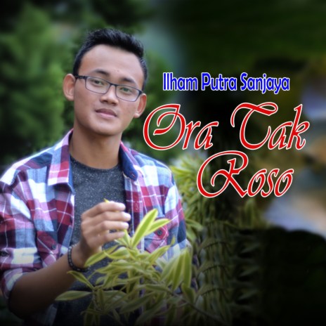 Ora Tak Roso | Boomplay Music