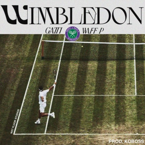 WIMBLEDON ft. Gatti & Koboss Beats | Boomplay Music