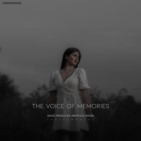 The voice of memories | Boomplay Music