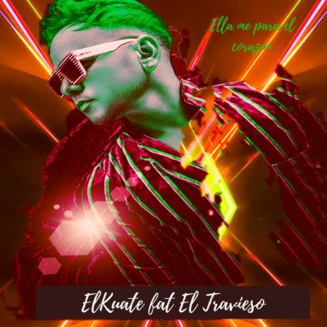 Ella Me para el Corazon ft. El Travieso | Boomplay Music