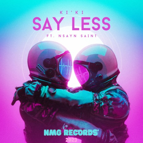 Say Less (Radio Edit) ft. KI'KI | Boomplay Music