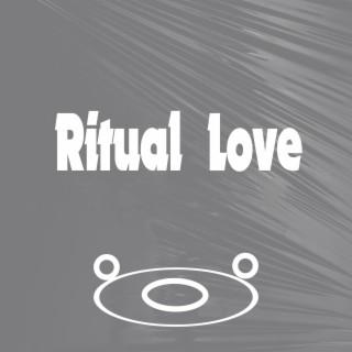 Ritual Love