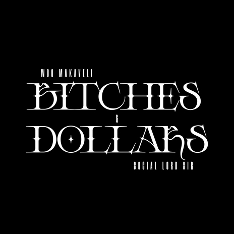 Bitches & Dollars ft. Social Lord Sir | Boomplay Music