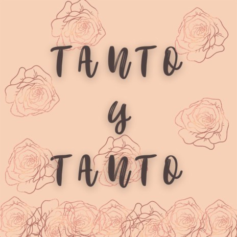 Tanto y Tanto | Boomplay Music