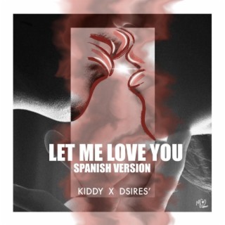 Let Me Love You (SPANISH VER.)