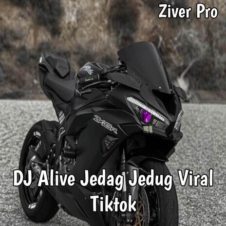 DJ Alive Jedag Jedug Viral Tiktok | Boomplay Music