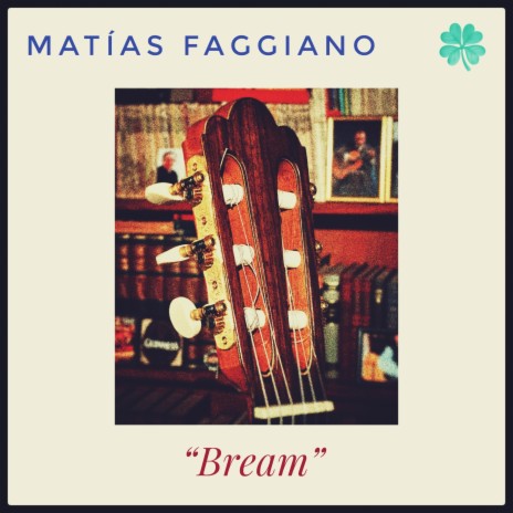 Bream ft. Matías Faggiano | Boomplay Music