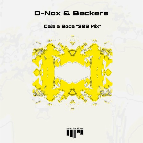 Cala a Boca (303 Mix) ft. Beckers | Boomplay Music