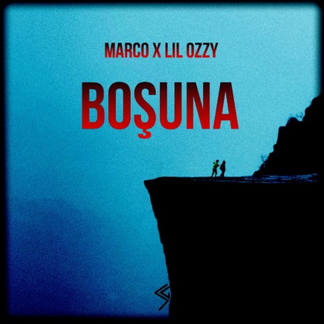 Boşuna ft. Lil Ozzy | Boomplay Music