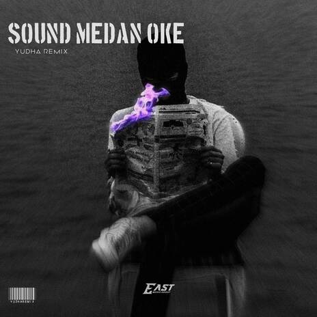 SOUND MEDAN OKE | Boomplay Music