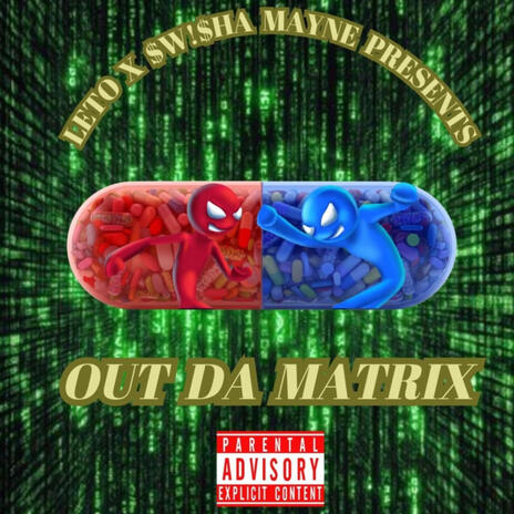 OUT THA MATRIX ft. $w!$HA MAYNE | Boomplay Music