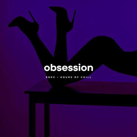 Obsession (Sexy Soul Lofi Beat) Slowed | Boomplay Music