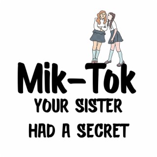 Your Sister Had A Secret