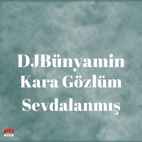 Kara Gözlüm Sevdalanmış | Boomplay Music