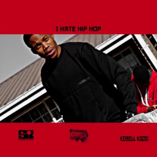 I Hate Hip Hop ft. Goliath The Rebel & T.F Seloi lyrics | Boomplay Music