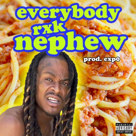 EVERYBODY ft. RXKNephew | Boomplay Music