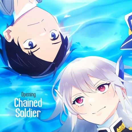 Chained Soldier (Opening) / Mato Seihei no Slave | Boomplay Music