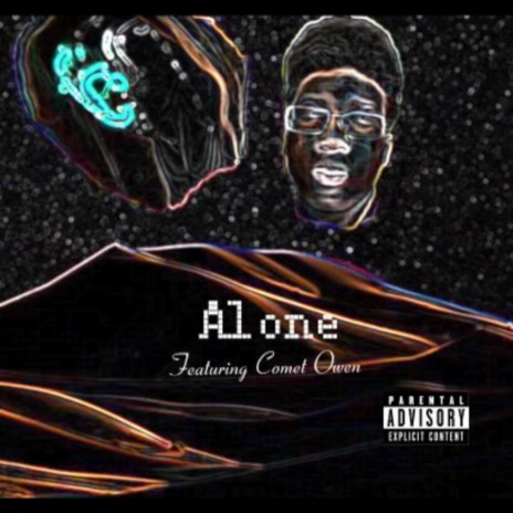 Alone ft. Comet Owen | Boomplay Music