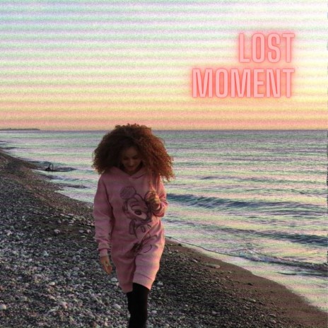 Lost Moment | Boomplay Music