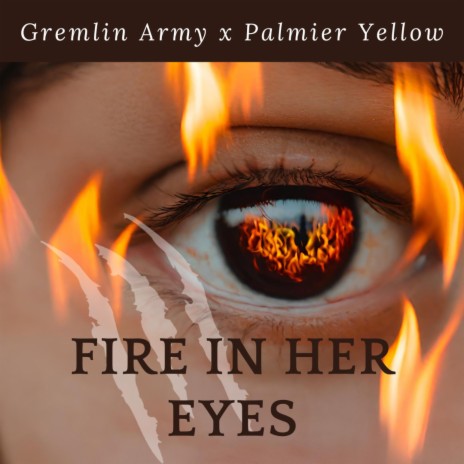Fire In Her Eyes ft. Palmier Yellow | Boomplay Music