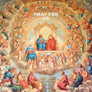 Pray For Us lyrics | Boomplay Music