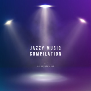 Jazzy Music Compilation