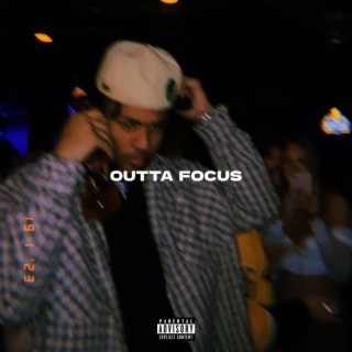Outta Focus lyrics | Boomplay Music