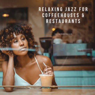 Relaxing Jazz for Coffeehouses & Restaurants