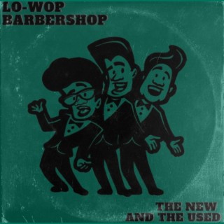 Lo-Wop Barbershop