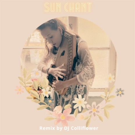 Sun Chant (DJ Colliflower Remix) | Boomplay Music