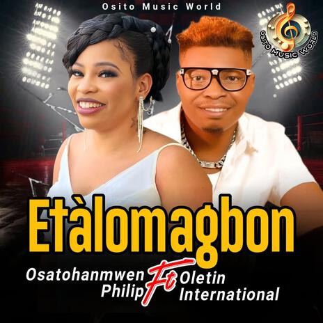 Etalomagbon ft. Oletin International & Osatohanmwen Philip | Boomplay Music