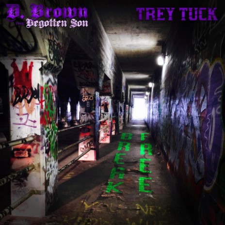 Break Free (feat. Trey Tuck) | Boomplay Music