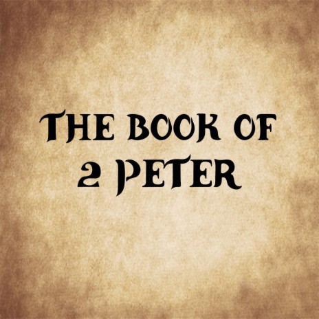 2 Peter 3 | Boomplay Music