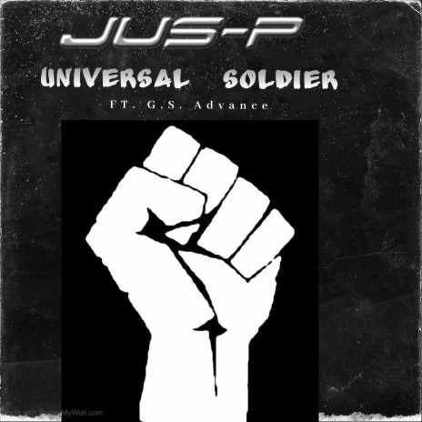 Universal Soldier ft. G.S. Advance | Boomplay Music