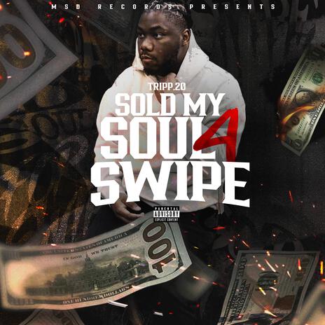 Sold my soul 4 swipe | Boomplay Music