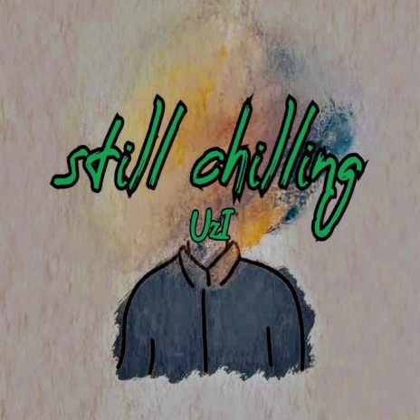 Still Chilling | Boomplay Music