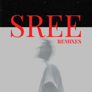 Sree Remixes