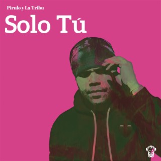 Solo Tú