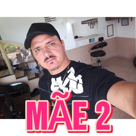 Mãe 2 | Boomplay Music