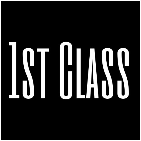 1st Class | Boomplay Music