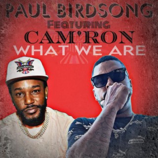 What we are (feat. Cam’ron)