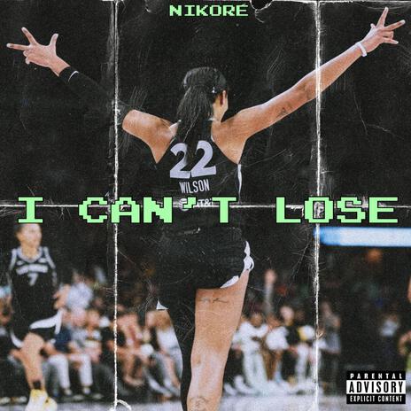 I Can't Lose | Boomplay Music