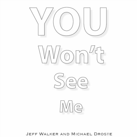 You Won't See Me ft. Michael Droste | Boomplay Music