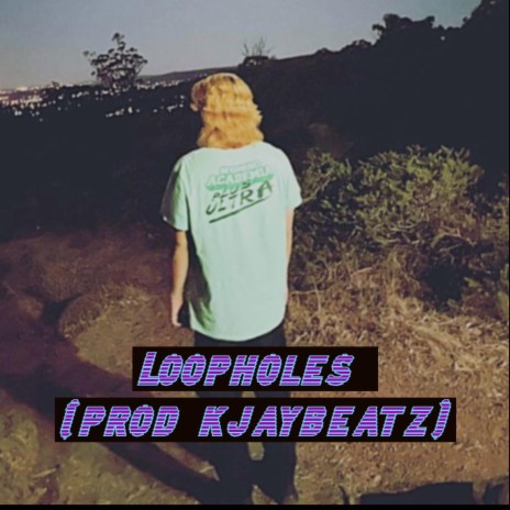 Loopholes ft. kjaybeatz