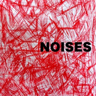 NOISES