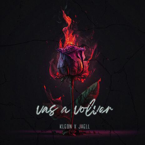 VAS A VOLVER ft. Kleon | Boomplay Music