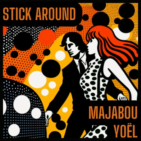 Stick Around ft. Majabou | Boomplay Music